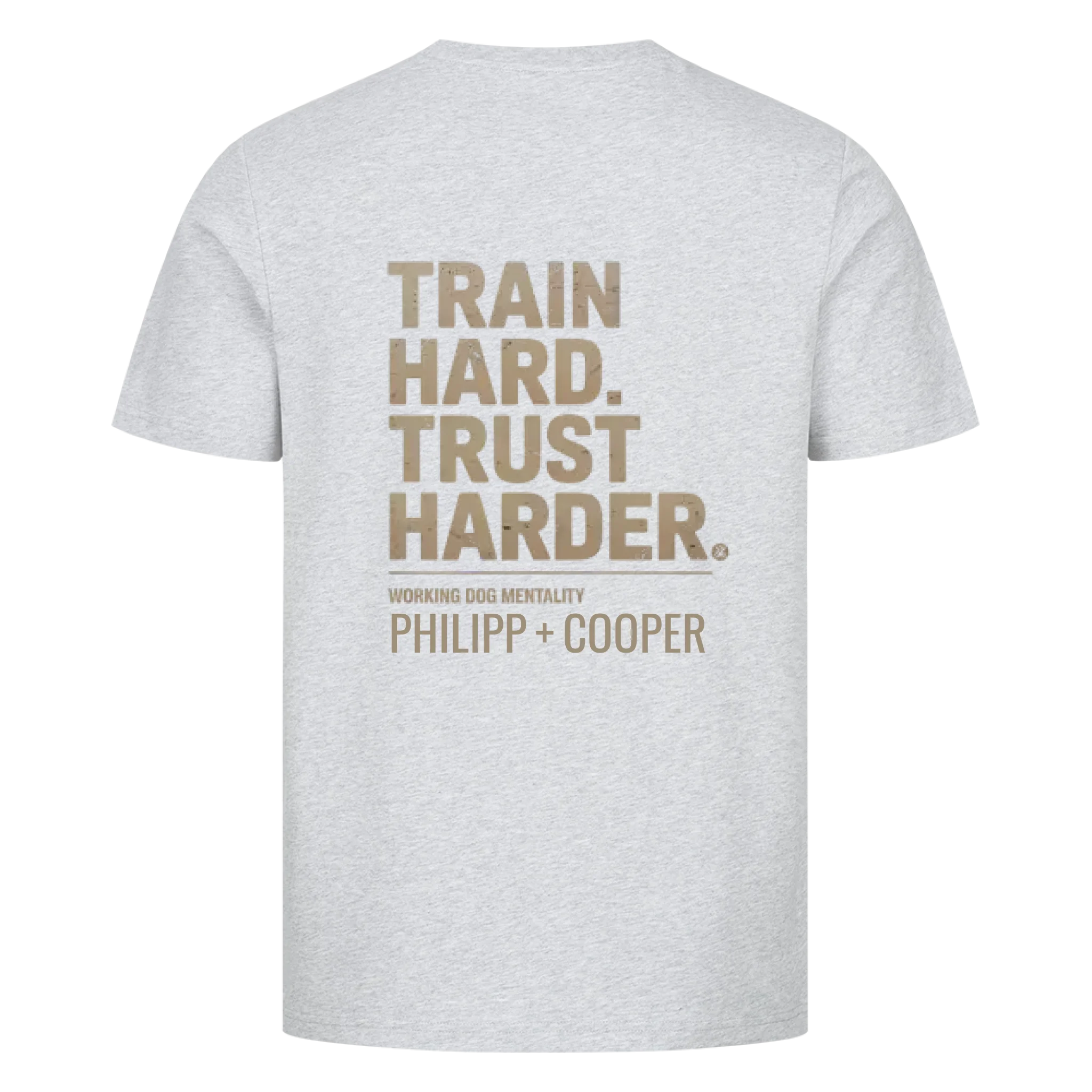 TRAIN HARD. TRUST HARDER. - personalisierbarer Premium T-Shirt