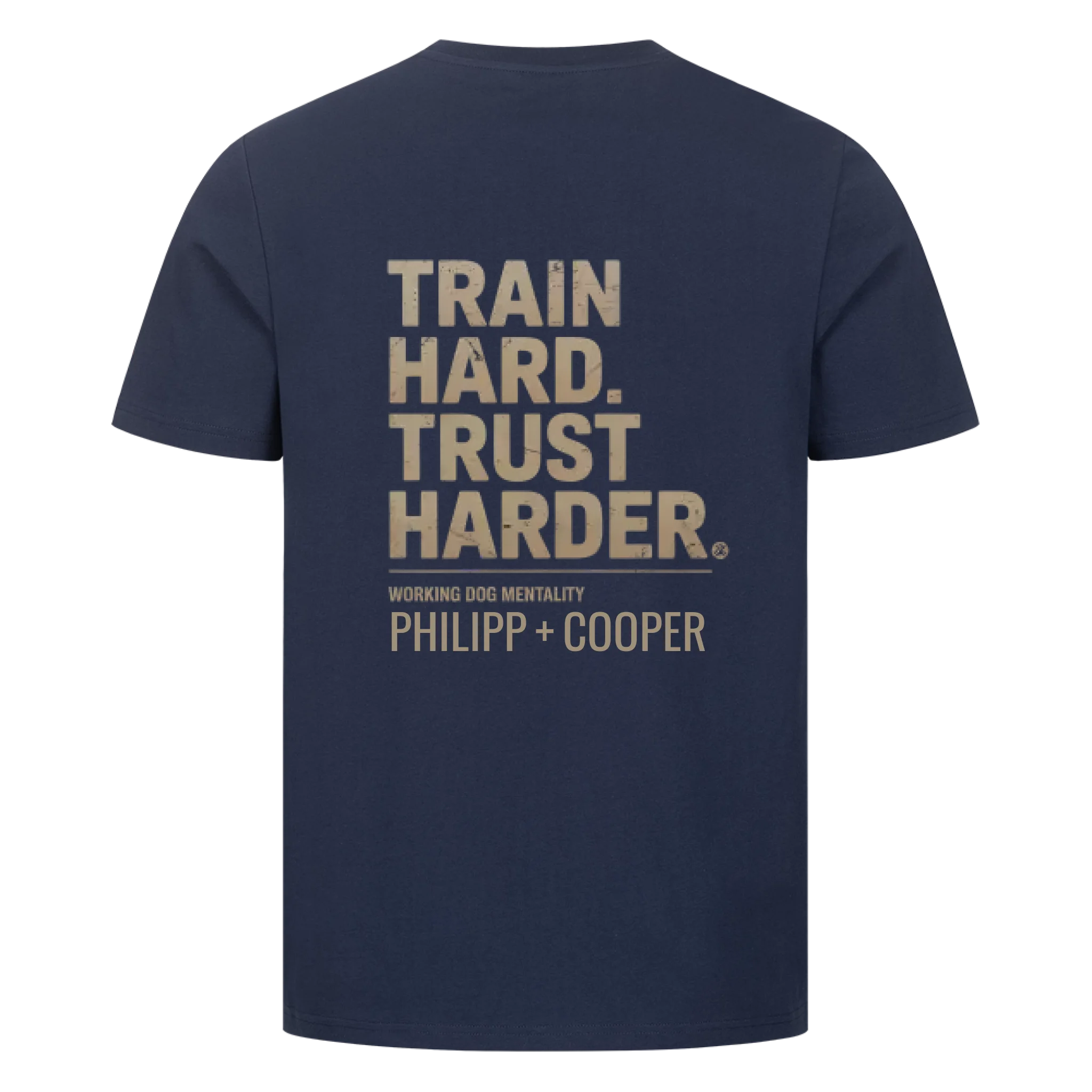 TRAIN HARD. TRUST HARDER. - personalisierbarer Premium T-Shirt