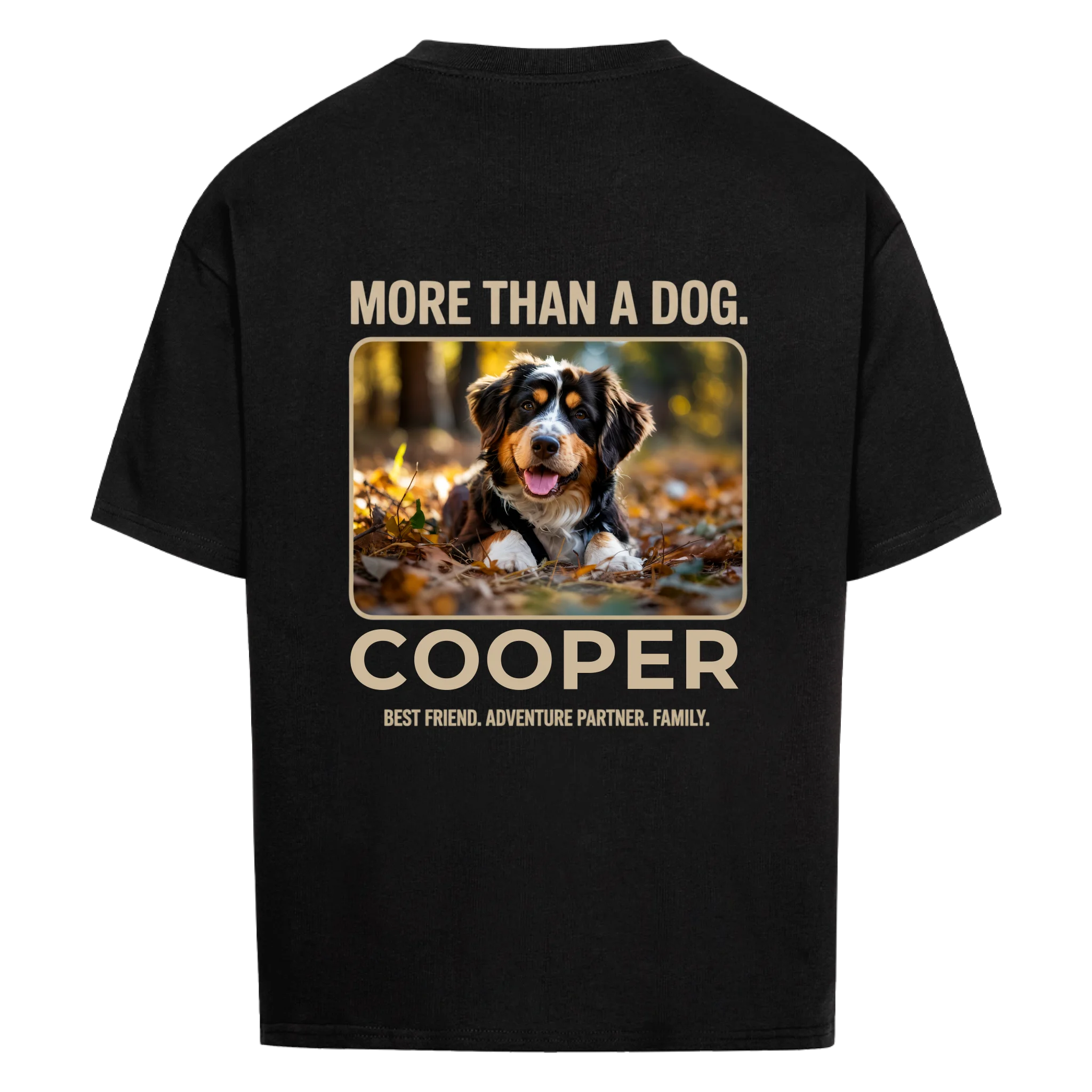 MORE THAN A DOG - personalisierbares oversized T-Shirt