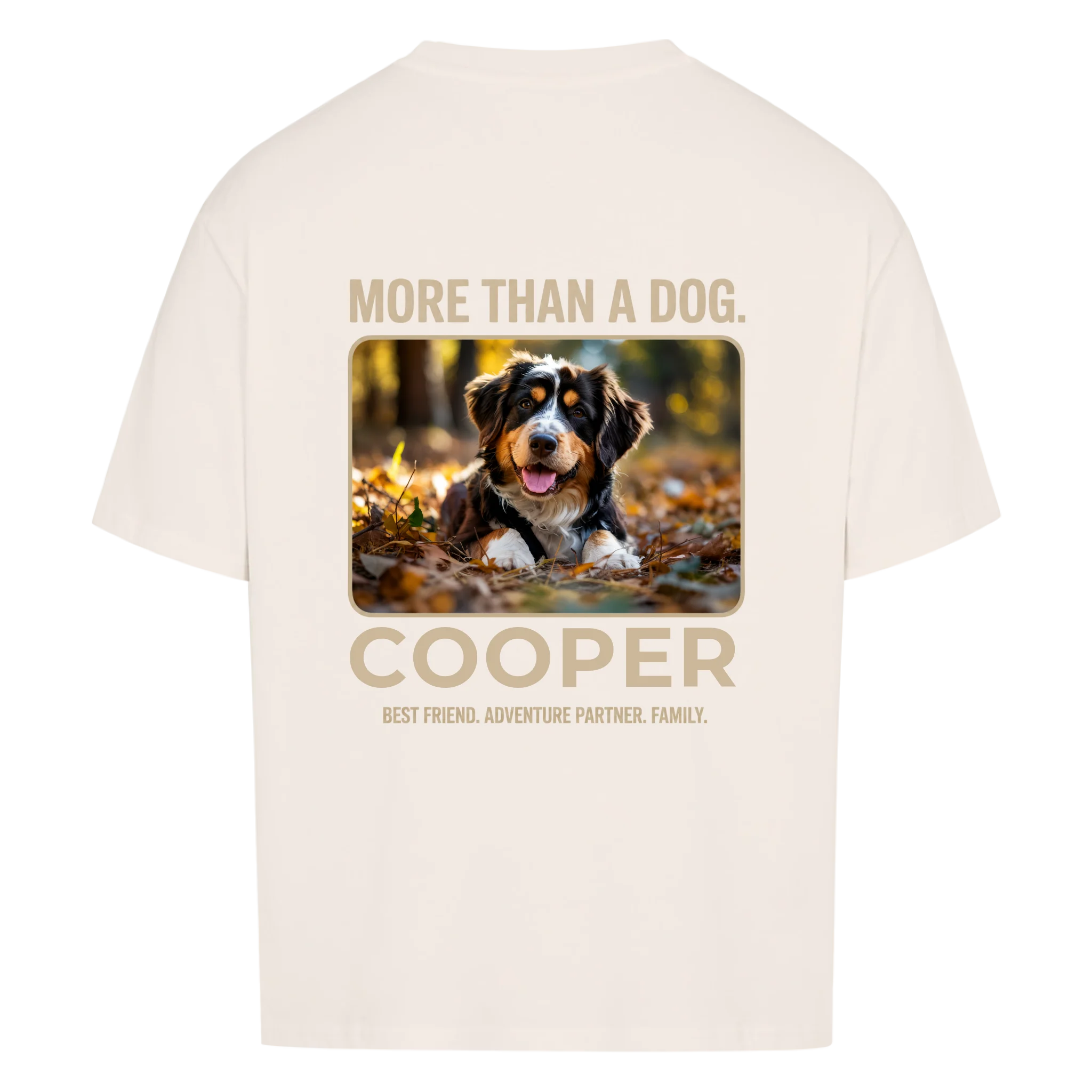 MORE THAN A DOG - personalisierbares oversized T-Shirt