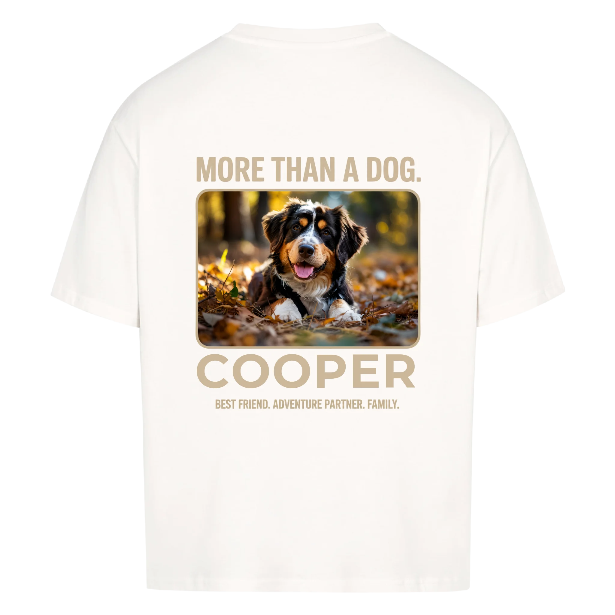 MORE THAN A DOG - personalisierbares oversized T-Shirt
